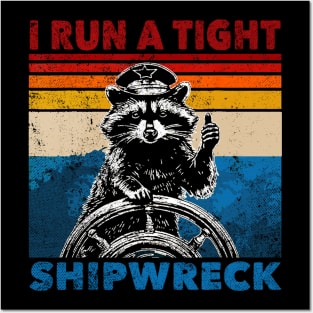 I Run A Tight Shipwreck Womens Funny Raccoon Posters and Art
